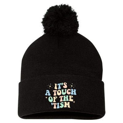 ItS A Touch Of The Tism Autism Month Pom Pom 12in Knit Beanie