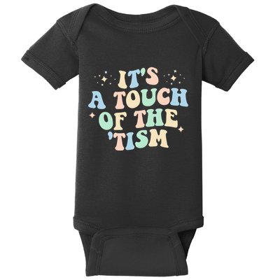 ItS A Touch Of The Tism Autism Month Baby Bodysuit