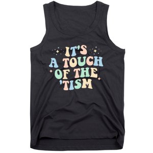 ItS A Touch Of The Tism Autism Month Tank Top