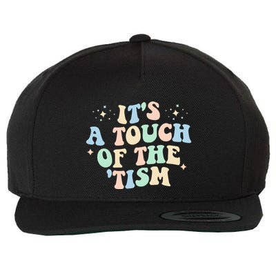 ItS A Touch Of The Tism Autism Month Wool Snapback Cap