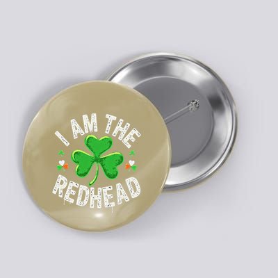 I Am The Redhead Dibs On The Redhead Funny St Patricks Day Button