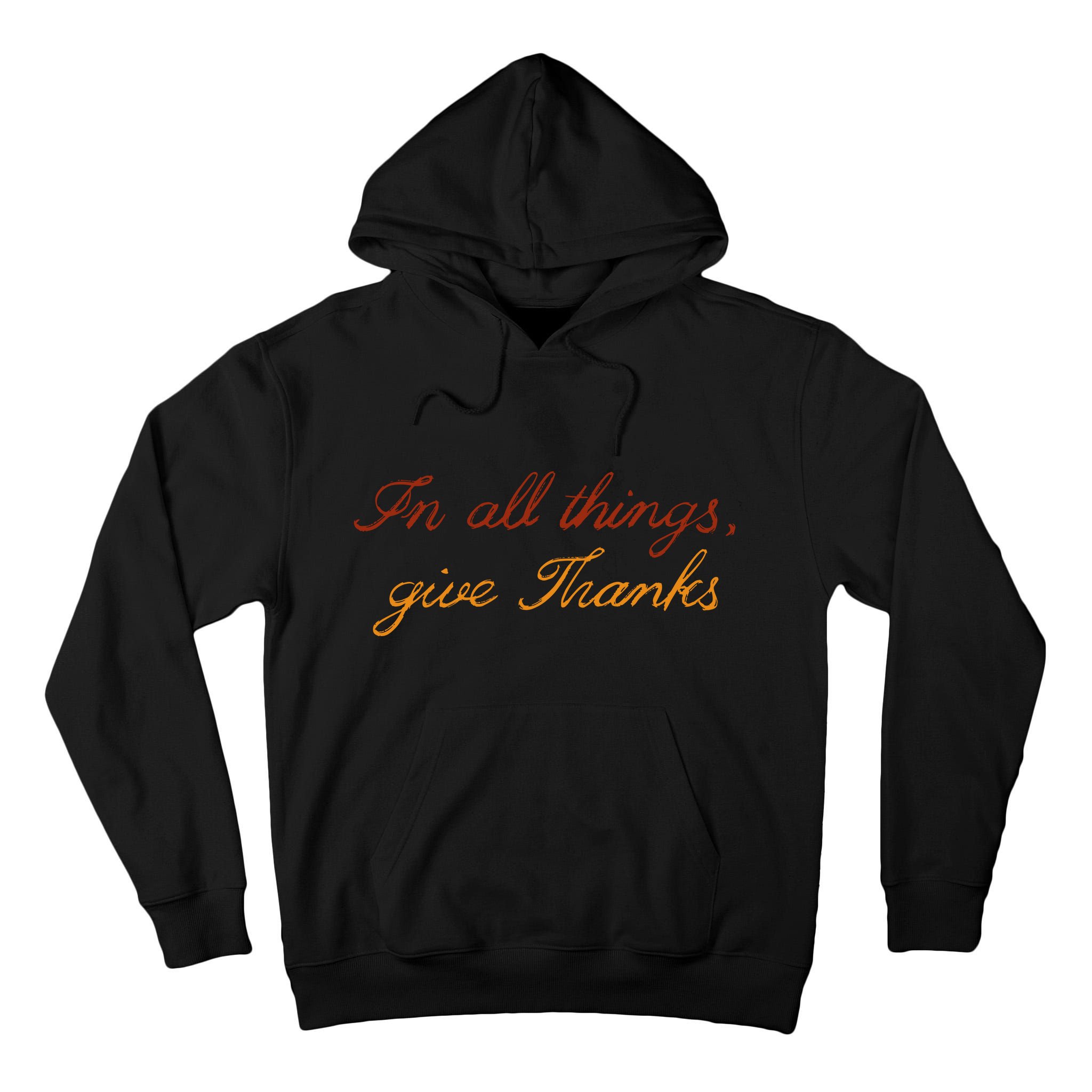 In All Things Give Thanks Thanksgiving Inspirational Tall Hoodie