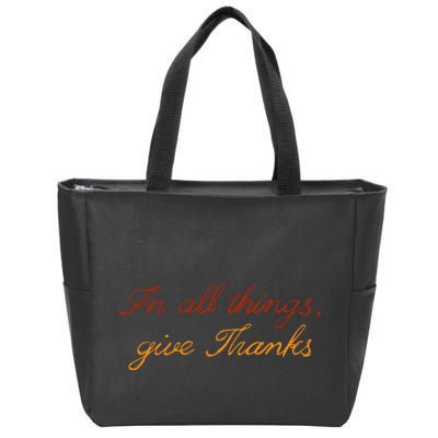 In All Things Give Thanks Thanksgiving Inspirational Zip Tote Bag