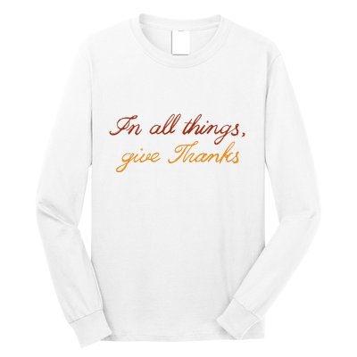In All Things Give Thanks Thanksgiving Inspirational Long Sleeve Shirt