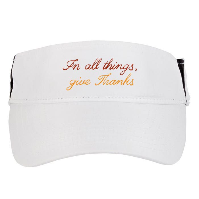 In All Things Give Thanks Thanksgiving Inspirational Adult Drive Performance Visor