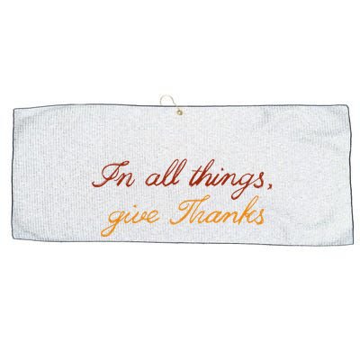 In All Things Give Thanks Thanksgiving Inspirational Large Microfiber Waffle Golf Towel