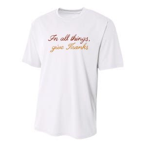 In All Things Give Thanks Thanksgiving Inspirational Youth Performance Sprint T-Shirt