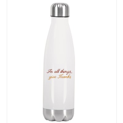 In All Things Give Thanks Thanksgiving Inspirational Stainless Steel Insulated Water Bottle