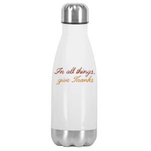 In All Things Give Thanks Thanksgiving Inspirational Stainless Steel Insulated Water Bottle