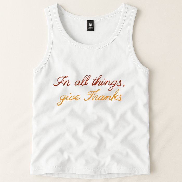 In All Things Give Thanks Thanksgiving Inspirational Tank Top