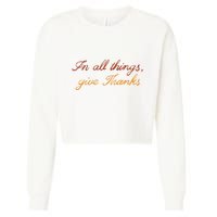 In All Things Give Thanks Thanksgiving Inspirational Cropped Pullover Crew