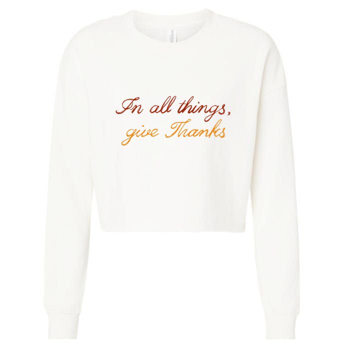 In All Things Give Thanks Thanksgiving Inspirational Cropped Pullover Crew