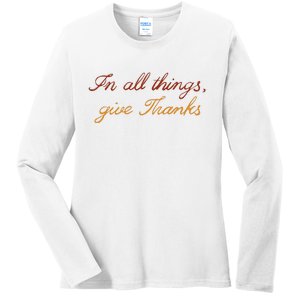 In All Things Give Thanks Thanksgiving Inspirational Ladies Long Sleeve Shirt