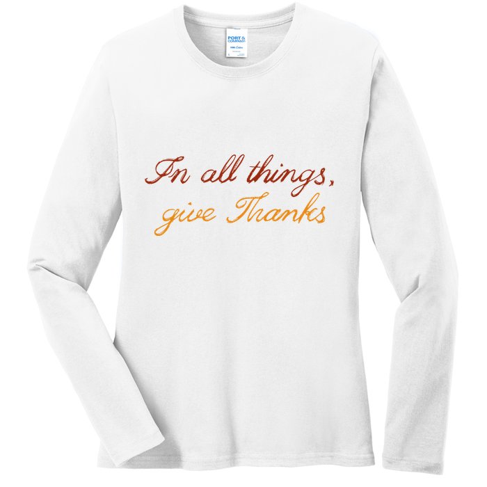 In All Things Give Thanks Thanksgiving Inspirational Ladies Long Sleeve Shirt