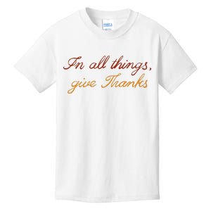 In All Things Give Thanks Thanksgiving Inspirational Kids T-Shirt