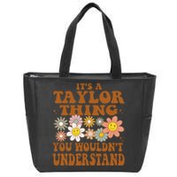 ItS A Taylor Thing You WouldnT Understand Retro Groovy Zip Tote Bag