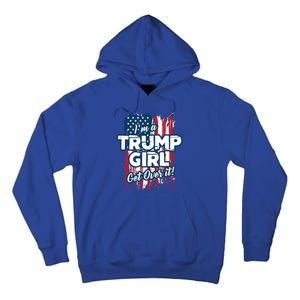 IM A Trump Get Over It! Cool Gift Tall Hoodie