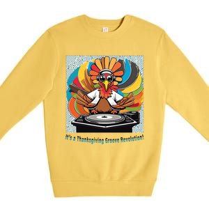 Its A Thanksgiving Groove Revolution Funny Thanksgiving Dj Turkey Funny Turkey Premium Crewneck Sweatshirt