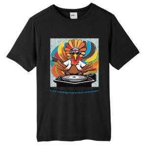 Its A Thanksgiving Groove Revolution Funny Thanksgiving Dj Turkey Funny Turkey Tall Fusion ChromaSoft Performance T-Shirt