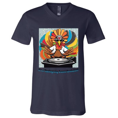 Its A Thanksgiving Groove Revolution Funny Thanksgiving Dj Turkey Funny Turkey V-Neck T-Shirt