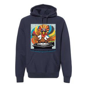 Its A Thanksgiving Groove Revolution Funny Thanksgiving Dj Turkey Funny Turkey Premium Hoodie