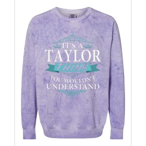 ItS A Taylor Thing You WouldnT Understand V4 Colorblast Crewneck Sweatshirt