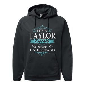 ItS A Taylor Thing You WouldnT Understand V4 Performance Fleece Hoodie