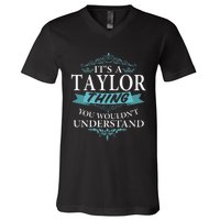 ItS A Taylor Thing You WouldnT Understand V4 V-Neck T-Shirt