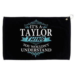 ItS A Taylor Thing You WouldnT Understand V4 Grommeted Golf Towel