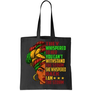 I am The Storm Wo Juneteenth Black History Month Tote Bag