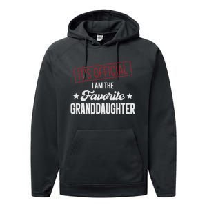 I Am The Favorite Granddaughter Funny Performance Fleece Hoodie