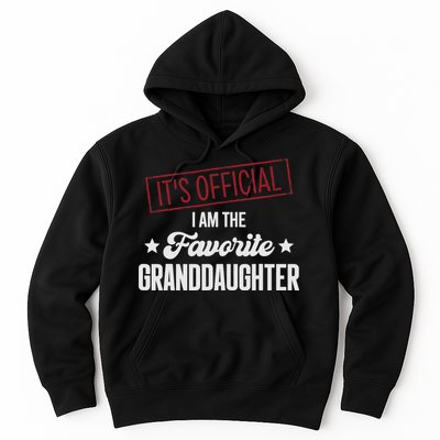 I Am The Favorite Granddaughter Funny Hoodie