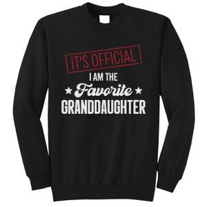 I Am The Favorite Granddaughter Funny Sweatshirt