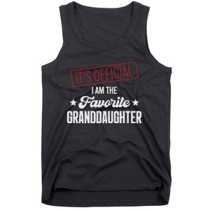 I Am The Favorite Granddaughter Funny Tank Top