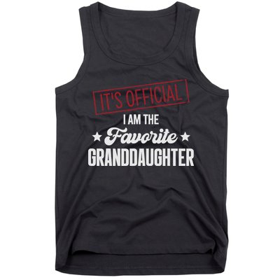I Am The Favorite Granddaughter Funny Tank Top