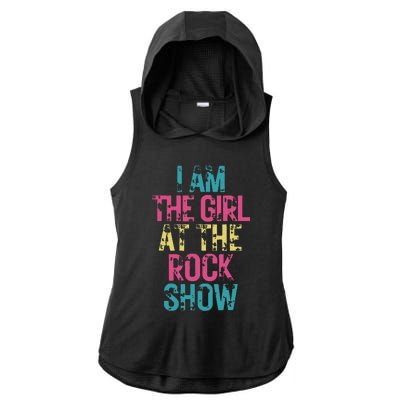 I Am The Girl At The R.Ock Show Rock Ladies PosiCharge Tri-Blend Wicking Draft Hoodie Tank