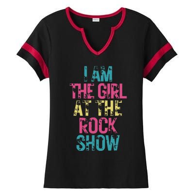 I Am The Girl At The R.Ock Show Rock Ladies Halftime Notch Neck Tee