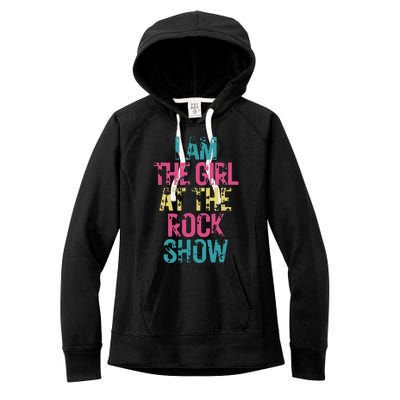 I Am The Girl At The R.Ock Show Rock Women's Fleece Hoodie