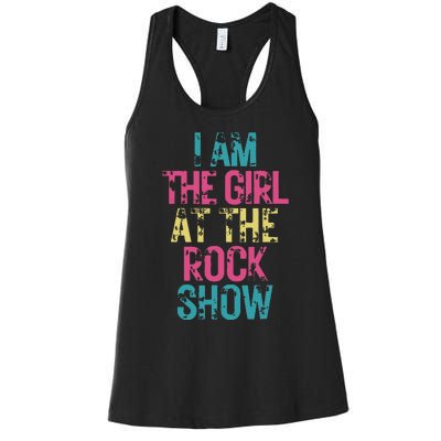 I Am The Girl At The R.Ock Show Rock Women's Racerback Tank