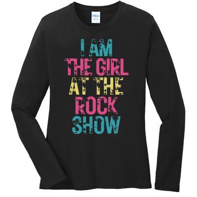 I Am The Girl At The R.Ock Show Rock Ladies Long Sleeve Shirt