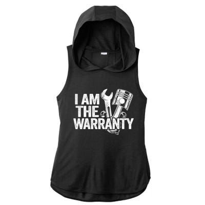 I Am The Warranty Race Car Parts Repair Guy Funny Mechanic Ladies PosiCharge Tri-Blend Wicking Draft Hoodie Tank