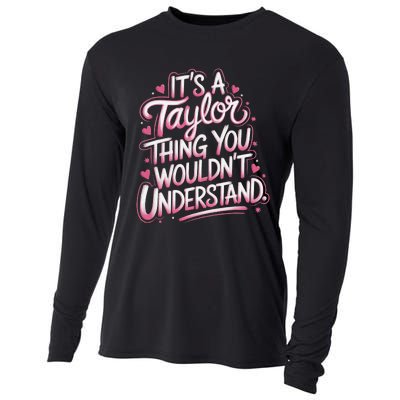 ItS A Taylor Thing You WouldnT Understand Gift Cooling Performance Long Sleeve Crew