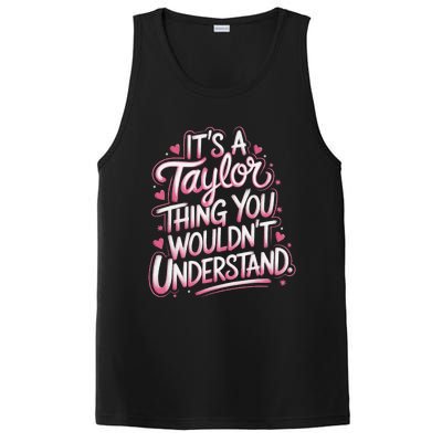 ItS A Taylor Thing You WouldnT Understand Gift PosiCharge Competitor Tank