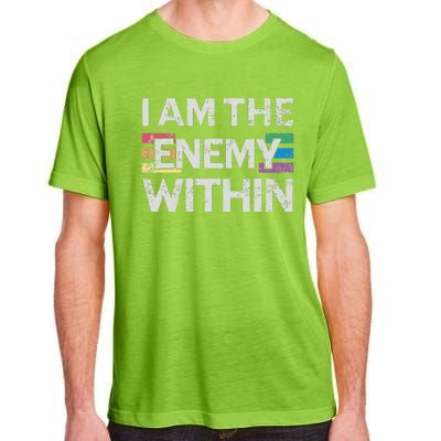 I Am The Enemy Within Lgbt Pride Gay Kamala Harris Merch Adult ChromaSoft Performance T-Shirt