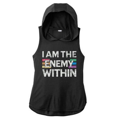 I Am The Enemy Within Lgbt Pride Gay Kamala Harris Merch Ladies PosiCharge Tri-Blend Wicking Draft Hoodie Tank