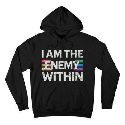 I Am The Enemy Within Lgbt Pride Gay Kamala Harris Merch Hoodie