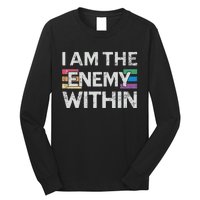 I Am The Enemy Within Lgbt Pride Gay Kamala Harris Merch Long Sleeve Shirt