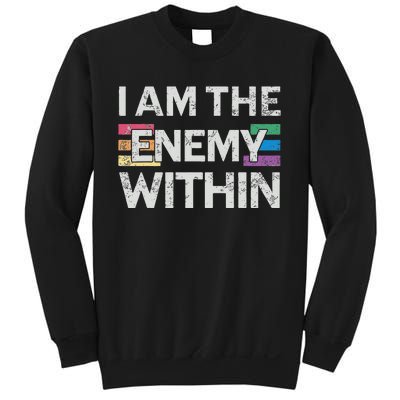 I Am The Enemy Within Lgbt Pride Gay Kamala Harris Merch Sweatshirt