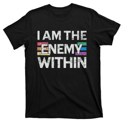 I Am The Enemy Within Lgbt Pride Gay Kamala Harris Merch T-Shirt