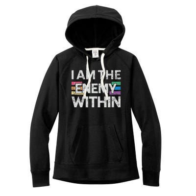 I Am The Enemy Within Lgbt Pride Gay Kamala Harris Merch Women's Fleece Hoodie